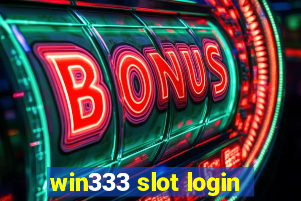 win333 slot login